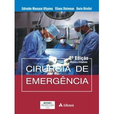 Imagem de Cirurgia De Emergência - 2ª Ed. - Revista E Atualizada - Birolini, Dario - 9788538802143