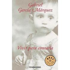 Imagem de Vivir para Contarla - Gabriel García Márquez - 9789875660298