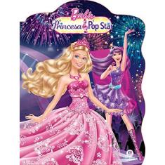 Imagem de Barbie e A Princesa e A Pop Star - Editora Ciranda Cultural - 9788538059905