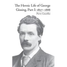 Imagem de The Heroic Life Of George Gissing, Part I