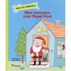 Imagem de Meu Encontro Com Papai Noel - Série Uma História Puxa a Outra - Carrasco, Walcyr - 9788516079260