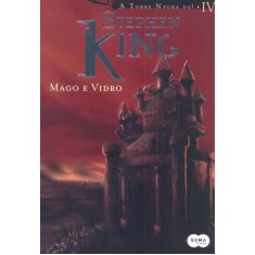 Imagem de Mago e Vidro - Col. A Torre Negra Vol. IV - King, Stephen - 9788581050249