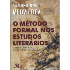 Imagem de O Método Formal Nos Estudos Literérios - Medviédev, Pável Nikolaievitch - 9788572447256