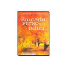 Imagem de Em Cada Verso Um Olhar - Oliveira, Jucileide De - 9788540900837