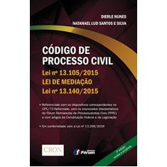 Imagem de Código de Processo Civil. Lei Nº 13.105/2015, Lei de Mediação, Lei Nº 13.140/2015 - Dierle Nunes - 9788545001171