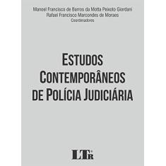 Imagem de Estudos Contemporâneos de Polícia Judiciária - Manoel Francisco De Barros Da Motta Peixoto Giordani - 9788536197487