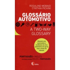 Imagem de Glossário Automotivo - Glossário de Expressões e Vocabulários da Área Automotiva Em Geral - Cynthia Pichini; Mobaid, Rosalind - 9788578441036