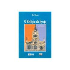 Imagem de O Relógio da Igreja - Col. Leia Fácil - Gomes,elba G. - 9788572382458