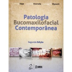 Imagem de Patologia Bucomaxilofacial Contemporânea - 2ª Ed. - Sapp, J. Philip; Eversole, Lewis R.; Wysocki, George P. - 9788572888899