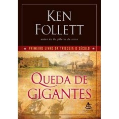 Imagem de Queda de Gigantes - Primeiro Livro da Trilogia do Século - Follett, Ken - 9788599296851