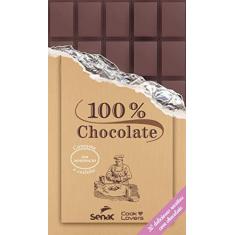 Imagem de 100% Chocolate - 30 deliciosas receitas com chocolate - Senac - 9788539603497