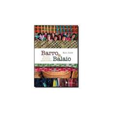 Imagem de Barro & Balaio - Dicionário do Artesanato Popular Brasileiro - Lody, Raul - 9788504018363