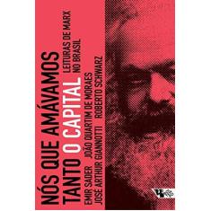 Imagem de Nós que Amávamos Tanto o Capital. Leituras de Marx no Brasil - Emir Sader - 9788575595503