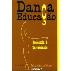 Imagem de Dança Educação - Pré-escola À Universidade - Nanni, Dionisia - 9788585031862