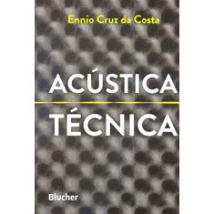 Imagem de Acústica Técnica - Costa, Ennio Cruz Da - 9788521203346