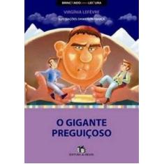 Imagem de O Gigante Preguiçoso - Nova Edição - Virginia Fefreve - 9788510047401