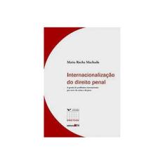 Imagem de Internacionalização do Direito Penal - Maira Rocha Machado - 9788573263114