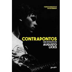 Imagem de Contrapontos: uma biografia de Augusto Licks - Fabricio Mazocco - 9788581744728