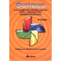 Imagem de Surdez e Os Fatores Que Compõem o Método Áudio+linguagem Oral - Correa, Jordelina Montalvao - 9788538803102