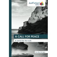 Imagem de A Call for Peace: In search for the truth