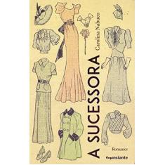 Imagem de A Sucessora - Carolina Nabuco - 9788552994022