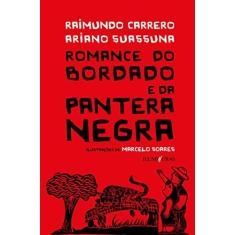 Imagem de Romance do Bordado e da Pantera Negra - Carrero, Raimundo; Suassuna, Ariano - 9788573214567