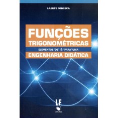 Imagem de Funções Trigonométricas - Elementos "de" & "para" Uma Engenharia Didática - Fonseca, Laerte - 9788578611408