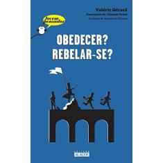 Imagem de Obedecer? Rebelar-Se? - Col. Jovem Pensador - Gérard, Valéria - 9788578812355