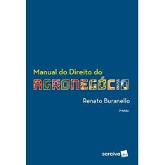 Imagem de Manual Do Direito Do Agronegócio - 2ª Ed. 2018 - Buranello, Renato - 9788547230418