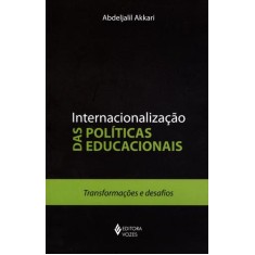 Imagem de Internacionalização Das Políticas Educacionais - Transformações e Desafios - Abdeljalil Akkari - 9788532641588