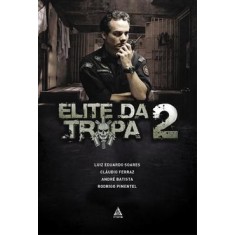 Imagem de Elite da Tropa 2 - Ferraz, Cláudio; Soares, Luiz Eduardo; Batista, André; Pimentel, Rodrigo - 9788520924310