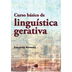 Imagem de Curso Básico de Linguística Gerativa - Kenedy, Eduardo - 9788572448192