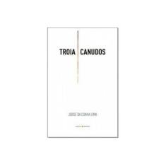 Imagem de Troia Canudos - Jorge Da Cunha Lima - 9788592875091