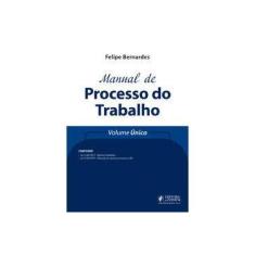 Imagem de Manual De Processo do Trabalho - Vol. Único - Bernardes, Felipe - 9788544219188