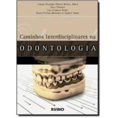 Imagem de Caminhos Interdisciplinares na Odontologia - Rangel, Jurema Nogueira Mendes - 9788587600721