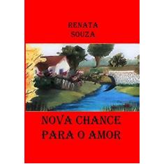 Imagem de Nova Chance Para o Amor - Renata Souza - 9788592356002
