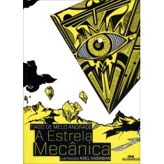 Imagem de A Estrela Mecânica - Andrade, Tiago De Melo - 9788506009680