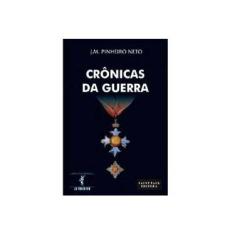 Imagem de Crônicas da Guerra - Pinheiro Neto, J. M. - 9788598838441