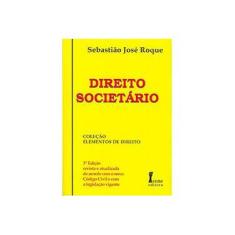 Imagem de Direito Societario - Col. Elementos de Direito - 3ª Edição 2006 - Roque, Sebastiao Jose - 9788527408998