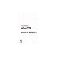 Imagem de Política do Modernismo - Williams, Raymond - 9788539301249