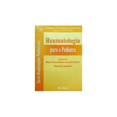 Imagem de Reumatologia para o Pediatra - Terreri, Maria Teresa Ramos Ascensão; Sacchetti, Silvana B. - 9788573799958
