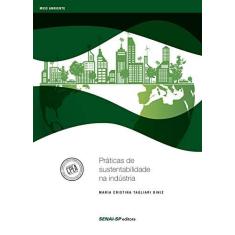 Imagem de Práticas de Sustentabilidade na Indústria - Coleção Meio Ambiente - Maria Cristina Tagliari Diniz - 9788583931393