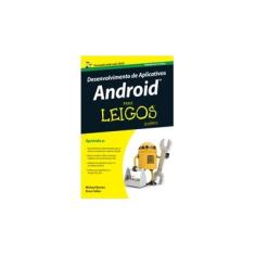 Imagem de Desenvolvimento de Aplicativos Android para Leigos - Donn Felker, Michael Burton - 9788576088486