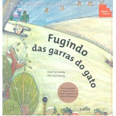 Imagem de Fugindo Das Garras do Gato - Col. Tan Tan - Nova Ortografia - Yun-jeong, Choi - 9788574163956