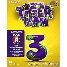 Imagem de Tiger Team - Activity Book - Level 3A - Campbell, Robert ; Rebbeca Robb Benne; Rob Metcalf - 9780230475472