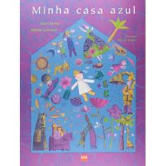 Imagem de Minha Casa Azul - 2ª Ed. 2015 - Cannard, Edmee - 9788541810579