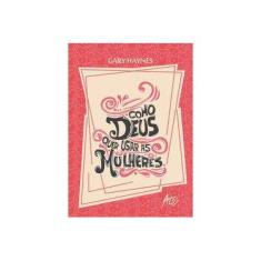 Imagem de Como Deus Quer Usar as Mulheres - Gary Haynes - 9788576071686