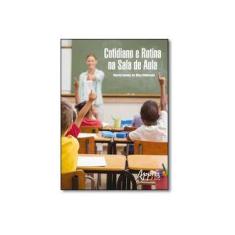 Imagem de eBook Cotidiano e Rotina na Sala de Aula - Marlei Gomes Da Silva Malinoski - 9788547302078