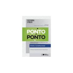 Imagem de Ponto A Ponto - Direito Constitucional - Col. Defensoria Pública - Piccina, Guilherme Krahenbuhl Silveira Fontes; - 9788547210670