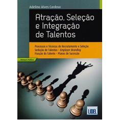 Imagem de Atração, Seleção e Integração de Talentos - Adelino Alves Cardoso - 9789897522031